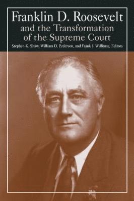 Franklin D. Roosevelt and the Transformation of the Supreme Court 1