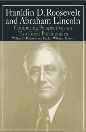 William D. Pederson, Michael R Williams - Franklin D.Roosevelt and Abraham Lincoln, Häftad