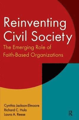 bokomslag Reinventing Civil Society: The Emerging Role of Faith-Based Organizations