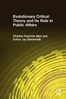 Evolutionary Critical Theory and Its Role in Public Affairs 1