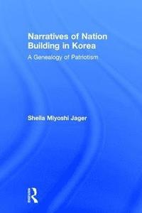 bokomslag Narratives of Nation-Building in Korea