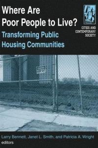 bokomslag Where are Poor People to Live?: Transforming Public Housing Communities