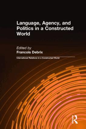 Francois Debrix - Language, Agency, and Politics in a Constructed World, Inbunden