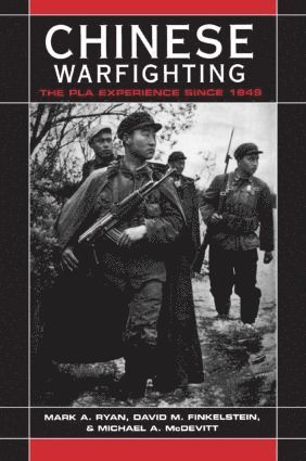 Mark A. Ryan, David M. Finkelstein, Michael A. McDevitt, CNA Corporation - Chinese Warfighting: The PLA Experience since 1949, Häftad