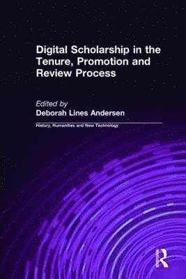 Deborah Lines Andersen - Digital Scholarship in the Tenure, Promotion and Review Process, Inbunden