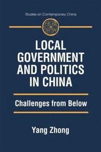 bokomslag Local Government and Politics in China