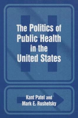 The Politics of Public Health in the United States 1