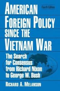 bokomslag American Foreign Policy Since the Vietnam War