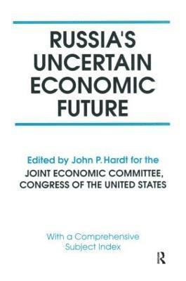 John P. Hardt, Robert F. Bennett - Russia's Uncertain Economic Future, Häftad