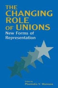 bokomslag The Changing Role of Unions