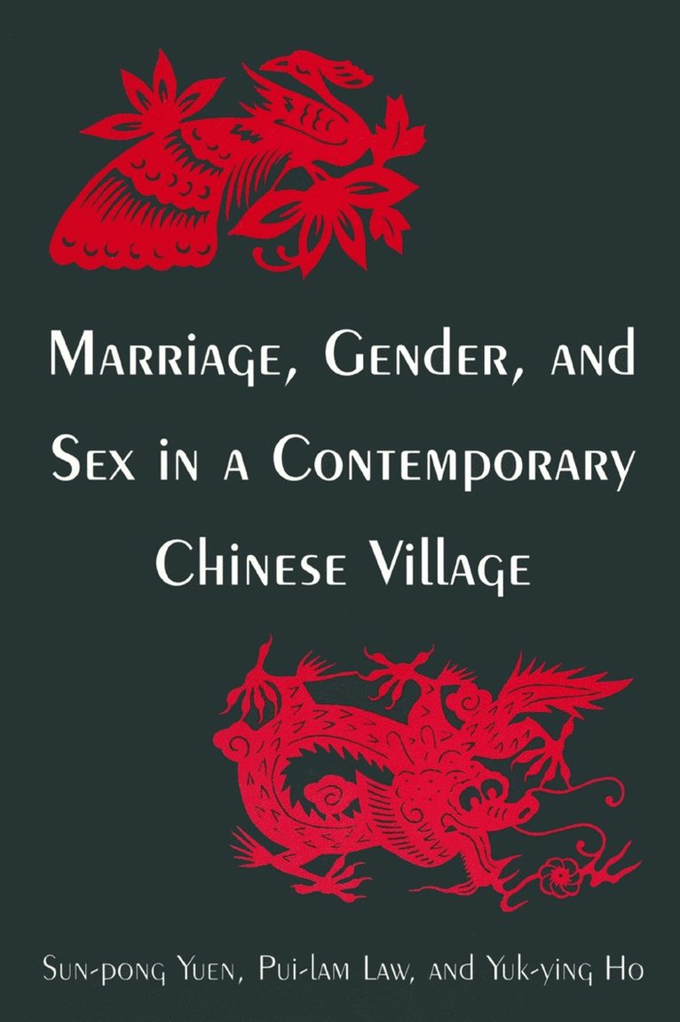 Marriage, Gender and Sex in a Contemporary Chinese Village 1