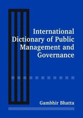 International Dictionary of Public Management and Governance 1