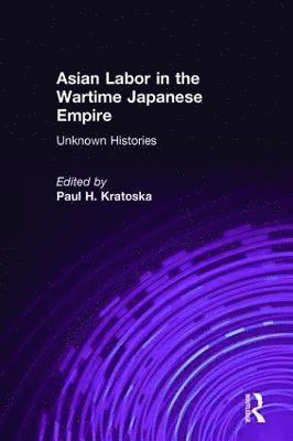 Asian Labor in the Wartime Japanese Empire 1
