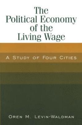 Political Economy of the Living Wage: A Study of Four Cities