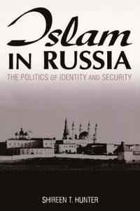 bokomslag Islam in Russia: The Politics of Identity and Security