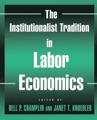 bokomslag The Institutionalist Tradition in Labor Economics