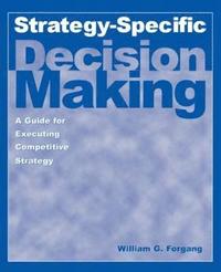 bokomslag Strategy-specific Decision Making: A Guide for Executing Competitive Strategy