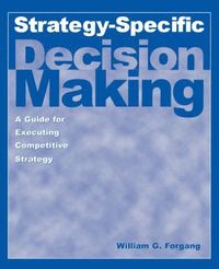 bokomslag Strategy-specific Decision Making: A Guide for Executing Competitive Strategy