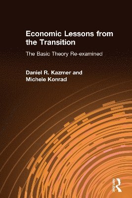 Economic Lessons from the Transition: The Basic Theory Re-examined 1