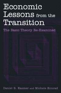 bokomslag Economic Lessons from the Transition: The Basic Theory Re-examined