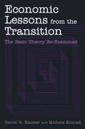 bokomslag Economic Lessons from the Transition: The Basic Theory Re-examined