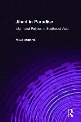 bokomslag Jihad in Paradise: Islam and Politics in Southeast Asia