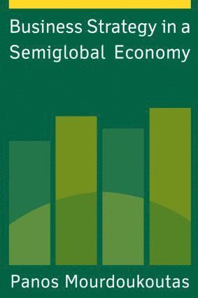 Business Strategy in a Semiglobal Economy 1