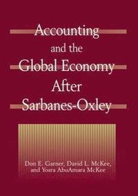 bokomslag Accounting and the Global Economy After Sarbanes-Oxley