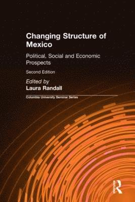 Laura Randall - Changing Structure of Mexico, Inbunden