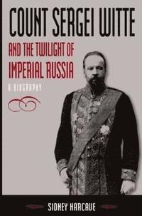 bokomslag Count Sergei Witte and the Twilight of Imperial Russia