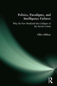 bokomslag Politics, Paradigms, and Intelligence Failures