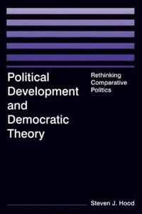 bokomslag Political Development and Democratic Theory