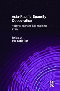 bokomslag Asia-Pacific Security Cooperation: National Interests and Regional Order