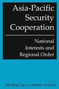 bokomslag Asia-Pacific Security Cooperation: National Interests and Regional Order