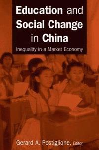 bokomslag Education and Social Change in China: Inequality in a Market Economy