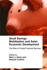 bokomslag Small Savings Mobilization and Asian Economic Development