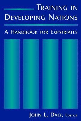 Training in Developing Nations: A Handbook for Expatriates 1