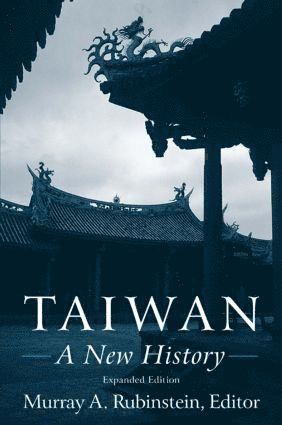 Murray A. Rubinstein - Taiwan: A New History, Inbunden