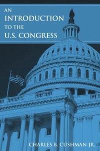 bokomslag An Introduction to the U.S. Congress