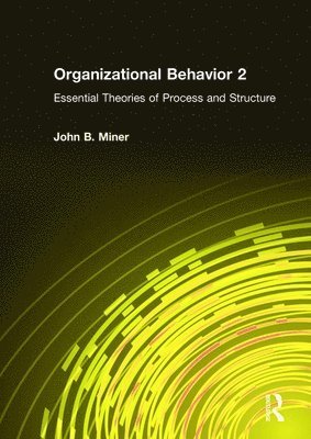 John B. Miner - Organizational Behavior 2, Inbunden