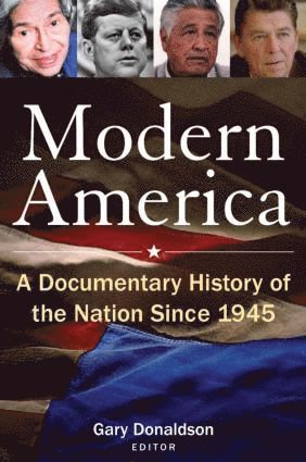 bokomslag Modern America: A Documentary History of the Nation Since 1945