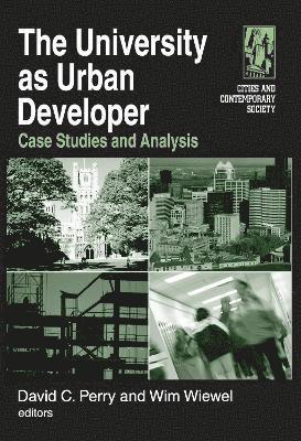 The University as Urban Developer: Case Studies and Analysis 1