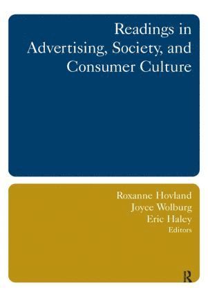 bokomslag Readings in Advertising, Society, and Consumer Culture