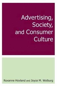 bokomslag Advertising, Society, and Consumer Culture
