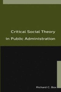 bokomslag Critical Social Theory in Public Administration