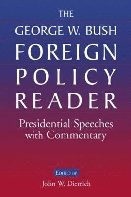 The George W. Bush Foreign Policy Reader: 1