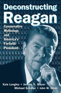 bokomslag Deconstructing Reagan