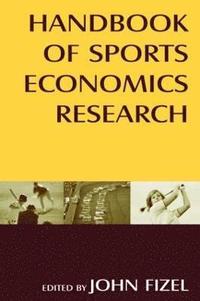 bokomslag Handbook of Sports Economics Research