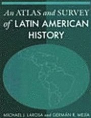 bokomslag An Atlas and Survey of Latin American History