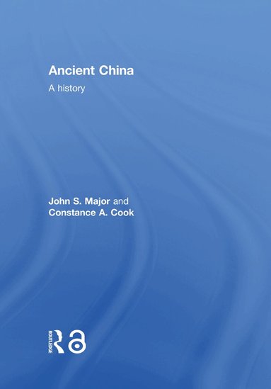 John S. Major, Constance A. Cook - Ancient China, Inbunden